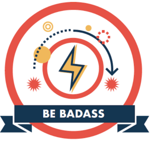 New Law Business Model company core value logo "Be Badass".